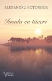 Insula cu tăceri Alexandru Boțoroga Roman Carti Beletristica Paperback Brosat For You