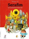 Serafim și mașinăriile fermecate - Hardcover - Philippe Fix - Frontiera