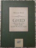 Ghid ortografic, ortoepic si de punctuatie - Mihail Stan