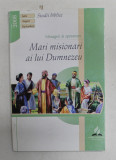 MESAGERI AI SPERANTEI - MARI MISIONARI AI LUI DUMNEZEU , STUDII BIBLICE , 2008