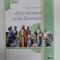 MESAGERI AI SPERANTEI - MARI MISIONARI AI LUI DUMNEZEU , STUDII BIBLICE , 2008