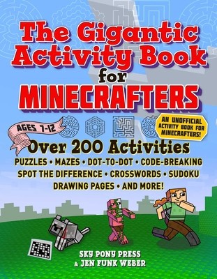 The Gigantic Activity Book for Minecrafters: Over 200 Activities--Puzzles, Mazes, Dot-To-Dot, Word Search, Spot the Difference, Crosswords, Sudoku, Dr foto