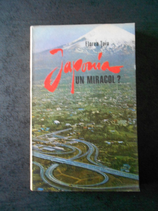 FLOREA TUIU - JAPONIA, UN MIRACOL?