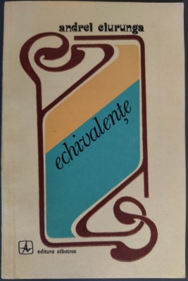 ANDREI CIURUNGA (ROBERT CAHULEANU): ECHIVALENTE(VERSURI 1978/DEDICATIE-AUTOGRAF) foto