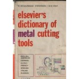 Elsevier&#039;s Dictionary of Metal Cutting Tools - In seven languages: English/American-German-Dutch-French-Spanish-Italian-Russian, with definitions in E