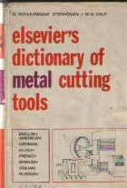 Elsevier&amp;#039;s Dictionary of Metal Cutting Tools - In seven languages: English/American-German-Dutch-French-Spanish-Italian-Russian, with definitions in E foto