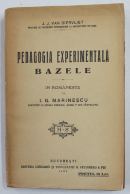 PEDAGOGIA EXPERIMENTALA - BAZELE de J.J. VAN BIERVLIET , 1923 foto