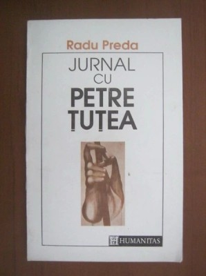 Radu Preda - Jurnal cu Petre Țuțea foto