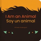 I Am an Animal / Yo Soy Un Animal: (Bilingual Board Books for Babies)
