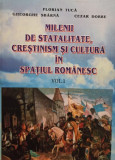 Milenii de statalitate, crestinism si cultura in spatiul romanesc, vol. 1