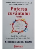 Florence Scovel Shinn - Puterea cuvantului rostit (editia 2022)