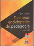 Cumpara ieftin Dicționar enciclopedic de pedagogie (A-C) Vol. 1