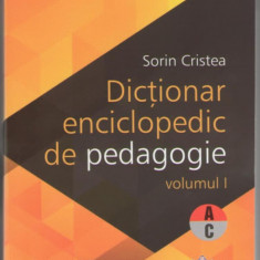 Dicționar enciclopedic de pedagogie (A-C) Vol. 1