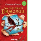 Cum sa-ti dresezi dragonul - Cressida Cowell, Iulia Arsintescu