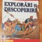 Vreau sa stiu mai multe despre explorari si descoperiri de Philip Brooks