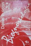 BIOGNOSEOLOGIE. EVOLUTIE SI REVOLUTIE IN CUNOASTERE. EDITIE BILINGVA FRANCEZA-ROMANA-DENIS BUICAN-238264