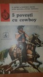 5 povesti cu cowboy- O. Henry, Stephen Crane