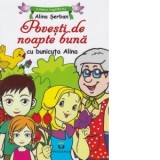 Povesti de noapte buna cu bunicuta Alina - Alina Serban