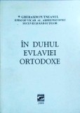 Gherasim Putneanul - In Duhul Evlaviei Ortodoxe, carte religioasa, 136 pagini, 1999