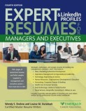 Expert Resumes and Linkedin Profiles for Managers &amp; Executives, 4th Ed