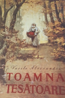 TOAMNA TESATOARE VASILE ALECSANDRI ILUSTRATII Ana Bitan 1955 foto