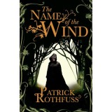 The Name of the Wind - Patrick Rothfuss