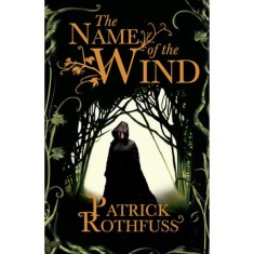 The Name of the Wind - Patrick Rothfuss