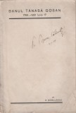 C. Bobulescu - Banul Tanasa Gosan (1769-1931), 1928, Alta editura