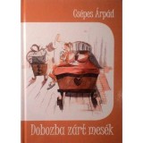 Dobozba z&aacute;rt mes&eacute;k - Cs&eacute;pes &Aacute;rp&aacute;d