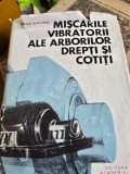 Miscarile vibratorii ale arborilor drepti si cotiti - Andrei Ripianu