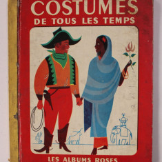 COSTUMES DE TOUS LES TEMPS , image par ETIENNE MOREL , texte de JEAN MURAY , 1958