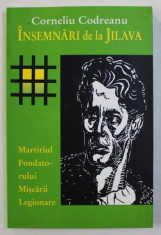 CORNELIU ZELEA CODREANU - INSEMNARI DE LA JILAVA - MARTIRIUL FONDATORULUI MISCARII LEGIONARE , 1951 , EDITIE ANASTATICA , 2010 foto