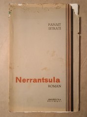 Panait Istrati - Nerrantsula (roman) (vezi descriere)