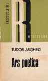 Tudor Arghezi - Ars poetica, Carte Poezie, 1974, Stare Buna, Brosata, 303 Pagini, 10x18 cm