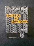 Fanus Neagu - Echipa de zgomote