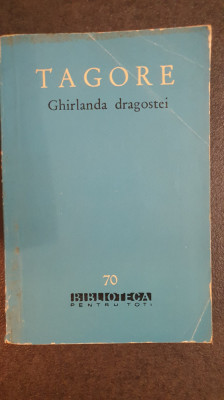 Ghirlanda dragostei, Tagore, 1961, 350 pag BPT foto