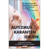 Autizmus karant&eacute;n idej&eacute;n &ndash; Szak&eacute;rtők tan&aacute;csai a COVID-19 j&aacute;rv&aacute;ny idej&eacute;re - Grandin