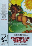 Cumpara ieftin Povestea lui Harap Alb si alte povești. Repere istorico-literare - 1999 - Ion Creanga (W39), Institutul European
