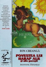 Povestea lui Harap Alb si alte povești. Repere istorico-literare - 1999 - Ion Creanga (W39)