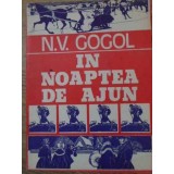 IN NOAPTEA DE AJUN-NIKOLAI GOGOL-117072