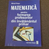Matematica pentru formarea profesorilor din invatamantul primar Mihail Rosu 21/1