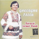 CD Muzica Gheorghe Palcu - Saraca Inima Buna Electrecord Compilatie