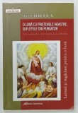 O LUNA CU PRIETENELE NOASTRE , SUFLETELE DIN PURGATOR de ABATELE BERLIOUX , 2013
