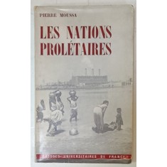 LES NATIONS PROLETAIRES par PIERRE MOUSSA , 1963