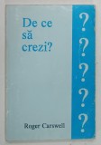 DE CE SA CREZI ? de ROGER CARSWELL , 1993