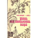 Cao Xueqin - Visul din pavilionul rosu - 108152