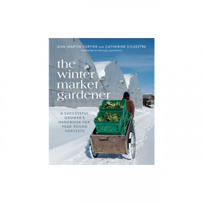 The Winter Market Gardener: A Successful Grower&amp;#039;s Handbook for Year-Round Harvests foto