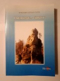 Gheorghe B&acirc;rdan Raine (dedicație/ autograf) - Paradisul tăinuit (eseuri)