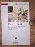 Dulce-amar: Povestea unui refugiat din Cernauti- Sergiu Flondor