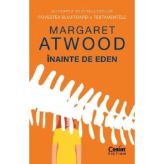 Inainte de Eden &ndash; Margaret Atwood